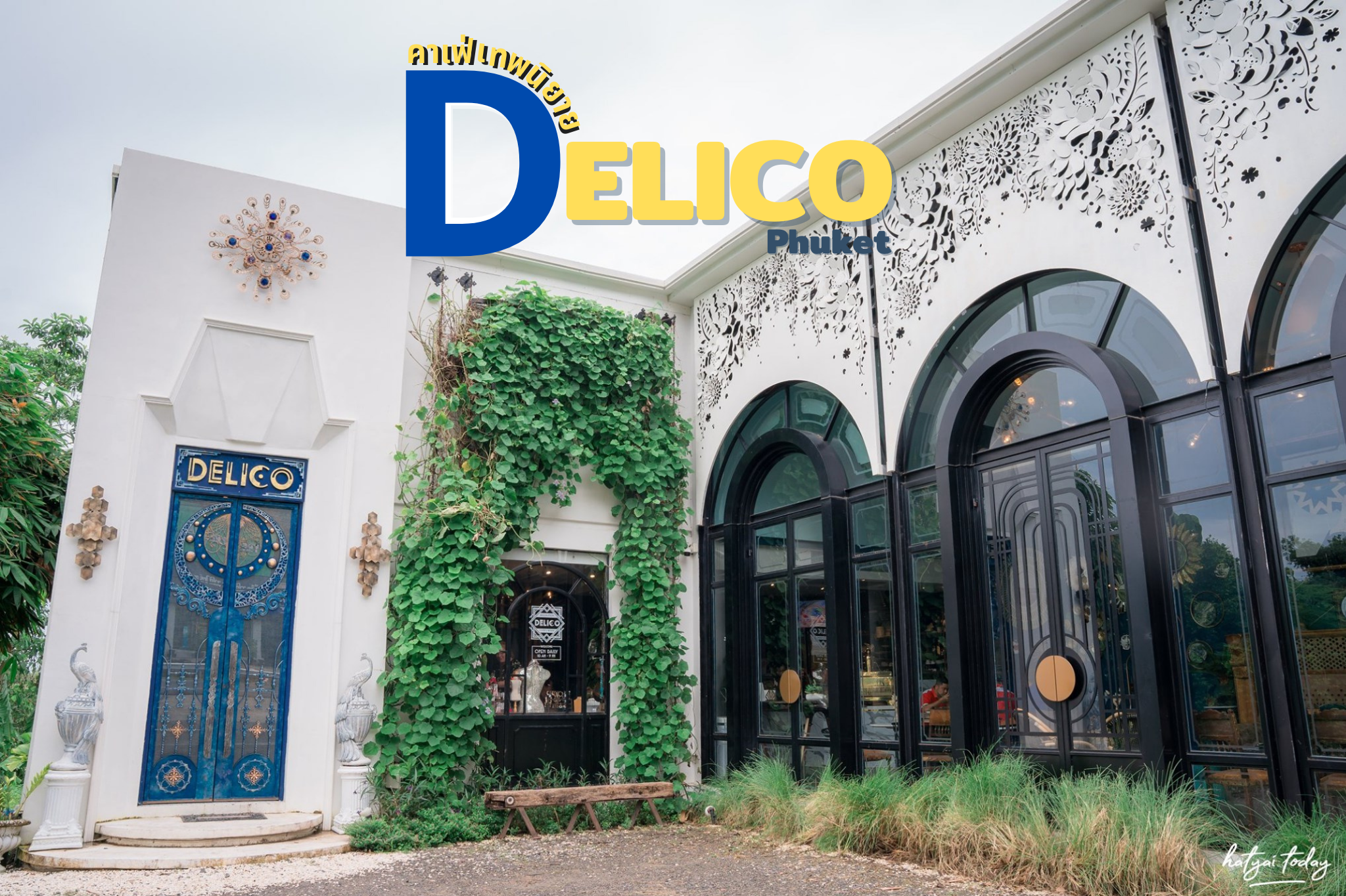 delico phuket คาเฟ่ภูเก็ต